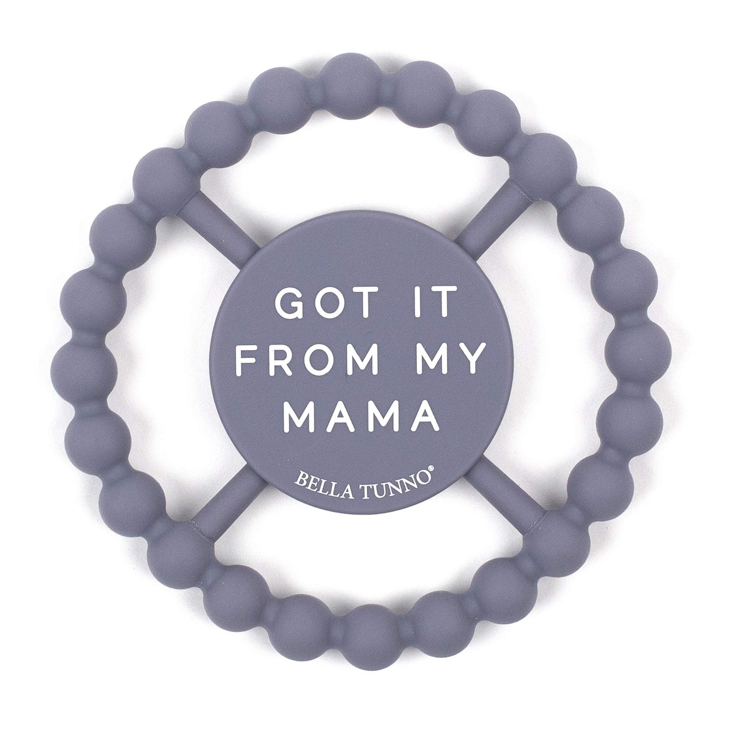 Bella Tunno Happy Teether - Soft & Easy Grip Teething Ring Perfect for Babies and Teething Toys to Help Soothe Gums, Non-Toxic, BPA Free Silicone Teether, Got Mad Love for My Mama